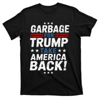 Garbage For Trump Take America Back Presidential Election T-Shirt