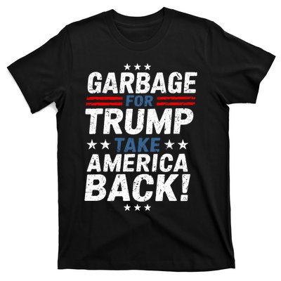 Garbage For Trump Take America Back Presidential Election T-Shirt