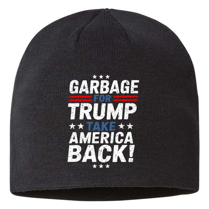 Garbage For Trump Take America Back Presidential Election Sustainable Beanie