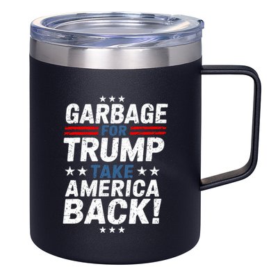 Garbage For Trump Take America Back Presidential Election 12oz Stainless Steel Coffee Mug