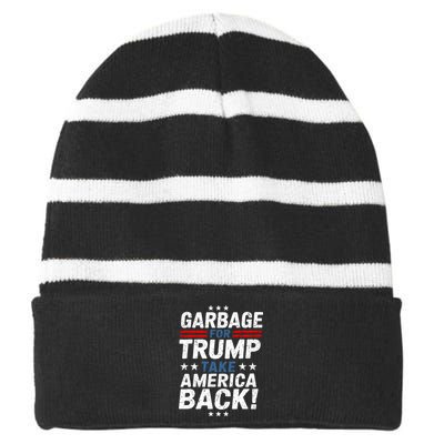 Garbage For Trump Take America Back Presidential Election Striped Beanie with Solid Band