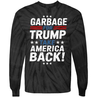 Garbage For Trump Take America Back Presidential Election Tie-Dye Long Sleeve Shirt