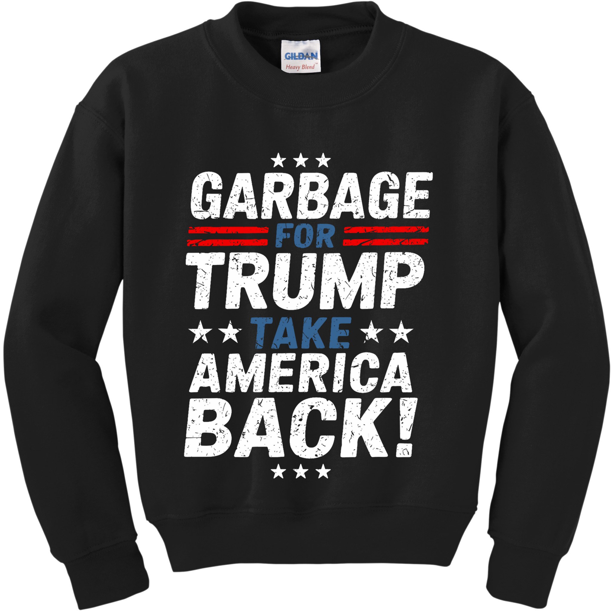 Garbage For Trump Take America Back Presidential Election Kids Sweatshirt