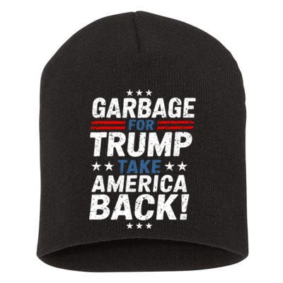 Garbage For Trump Take America Back Presidential Election Short Acrylic Beanie