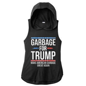 Garbage For Trump Make American Garbage Great Again Gift Ladies PosiCharge Tri-Blend Wicking Draft Hoodie Tank