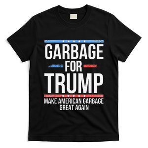 Garbage For Trump Make American Garbage Great Again Gift T-Shirt