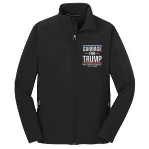 Garbage For Trump Make American Garbage Great Again Gift Core Soft Shell Jacket