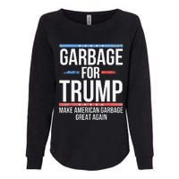 Garbage For Trump Make American Garbage Great Again Gift Womens California Wash Sweatshirt