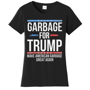 Garbage For Trump Make American Garbage Great Again Gift Women's T-Shirt