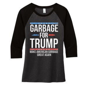 Garbage For Trump Make American Garbage Great Again Gift Women's Tri-Blend 3/4-Sleeve Raglan Shirt