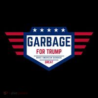 Garbage For Trump Make American Garbage Great T-Shirt