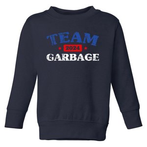 Garbage For Trump 2024 We Are Not Garbage Vote Trump Toddler Sweatshirt