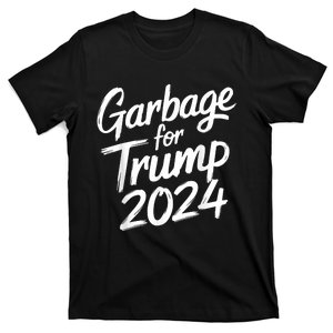 Garbage For Trump 2024 We Are Not Garbage Vote Trump T-Shirt