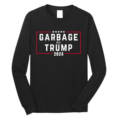 Garbage For Trump Make American Garbage Great Again Long Sleeve Shirt