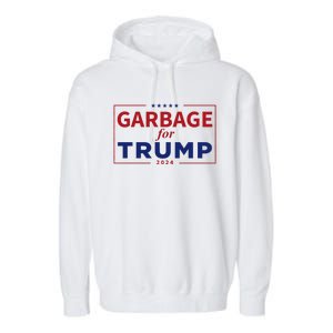 Garbage For Trump Proud Maga Garbage Trump Supporter Garment-Dyed Fleece Hoodie