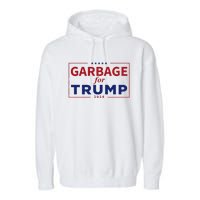 Garbage For Trump Proud Maga Garbage Trump Supporter Garment-Dyed Fleece Hoodie