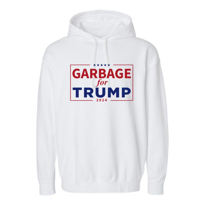 Garbage For Trump Proud Maga Garbage Trump Supporter Garment-Dyed Fleece Hoodie