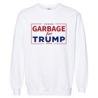 Garbage For Trump Proud Maga Garbage Trump Supporter Garment-Dyed Sweatshirt