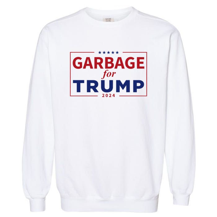 Garbage For Trump Proud Maga Garbage Trump Supporter Garment-Dyed Sweatshirt