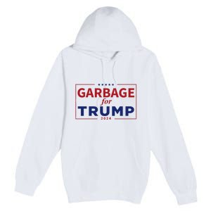 Garbage For Trump Proud Maga Garbage Trump Supporter Premium Pullover Hoodie