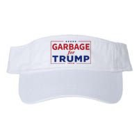 Garbage For Trump Proud Maga Garbage Trump Supporter Valucap Bio-Washed Visor