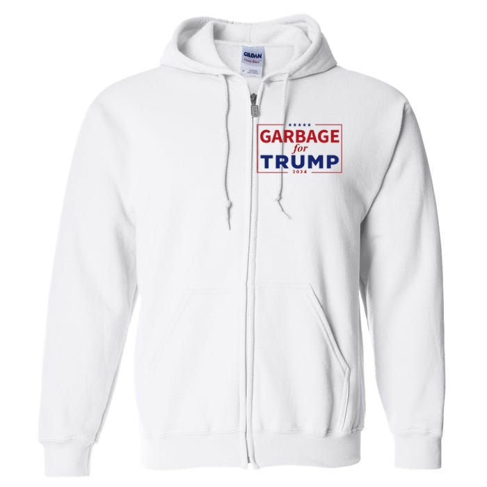 Garbage For Trump Proud Maga Garbage Trump Supporter Full Zip Hoodie