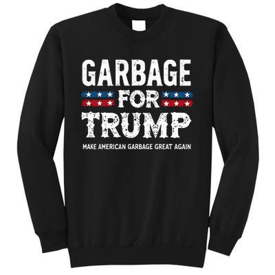 Garbage For Trump Make American Garbage Great Again Sweatshirt