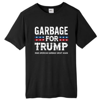 Garbage For Trump Make American Garbage Great Again Tall Fusion ChromaSoft Performance T-Shirt