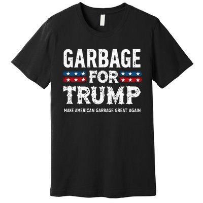 Garbage For Trump Make American Garbage Great Again Premium T-Shirt