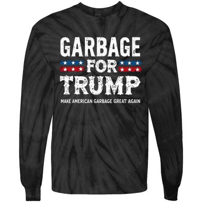 Garbage For Trump Make American Garbage Great Again Tie-Dye Long Sleeve Shirt