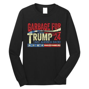 Garbage For Trump 2024 Funny Trump Supporter Long Sleeve Shirt