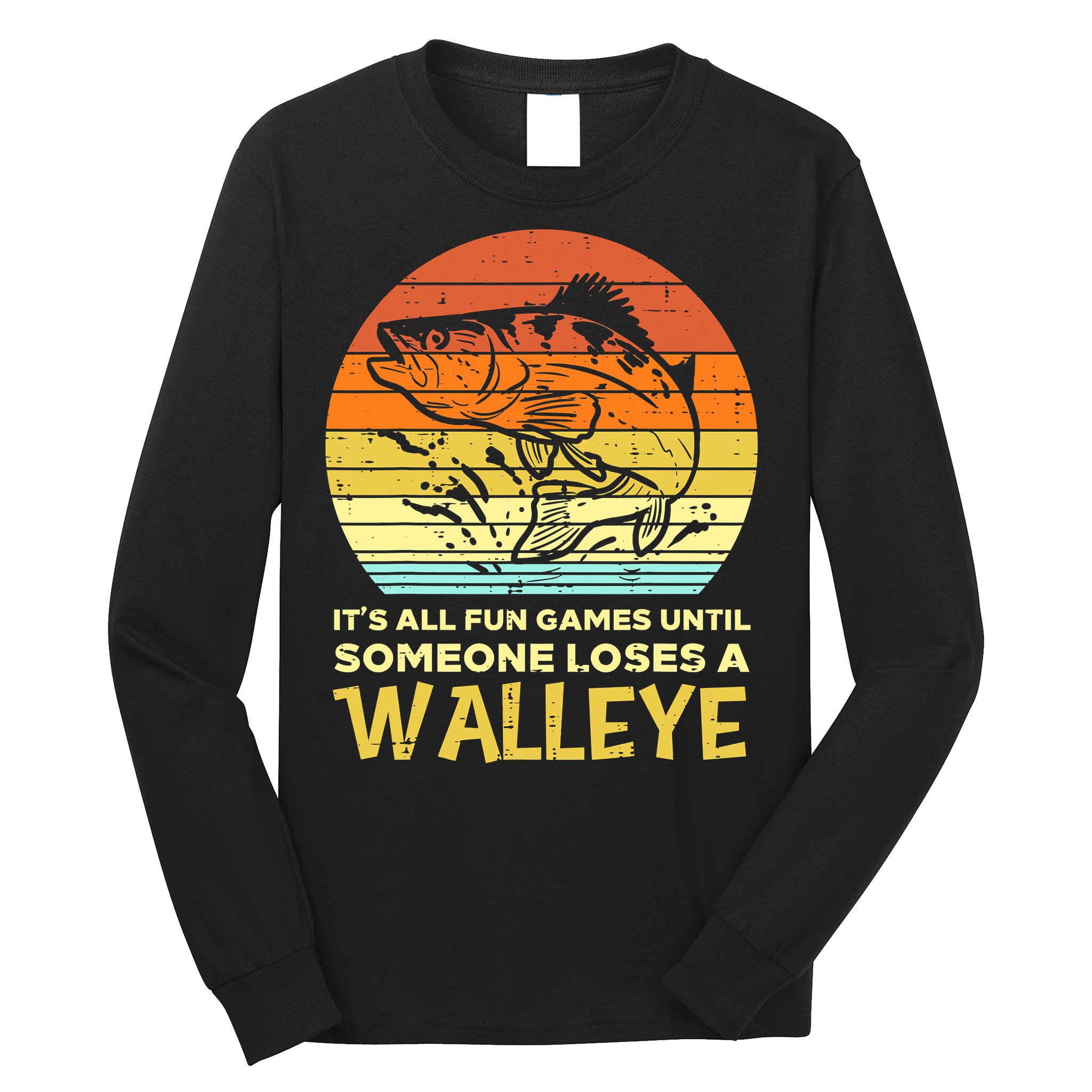 Games Funny Until Someone Loses Walleye Retro Ice Fishing Dad Long Sleeve Shirt