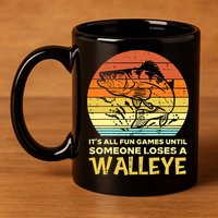 Games Funny Until Someone Loses Walleye Retro Ice Fishing Dad 11oz C Handle Ceramic Mug