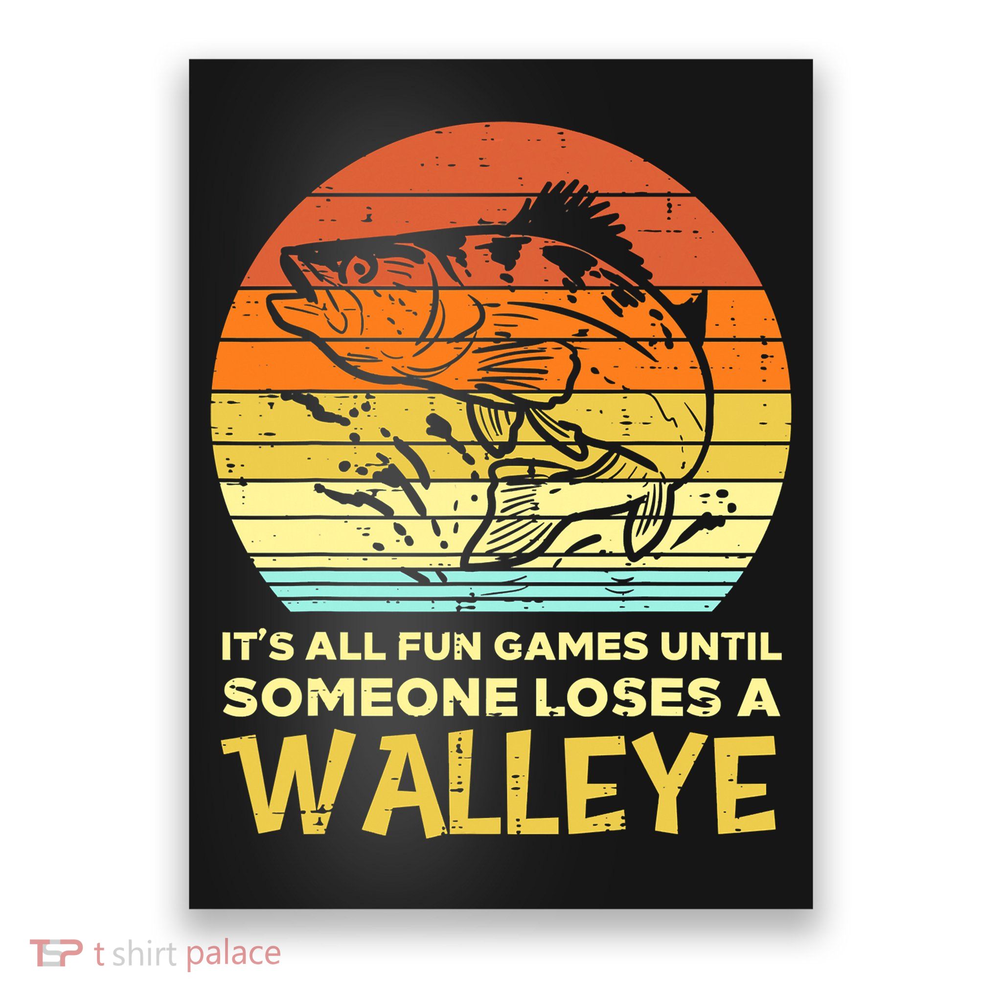 Games Funny Until Someone Loses Walleye Retro Ice Fishing Dad Poster
