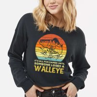 Games Funny Until Someone Loses Walleye Retro Ice Fishing Dad Cropped Pullover Crew