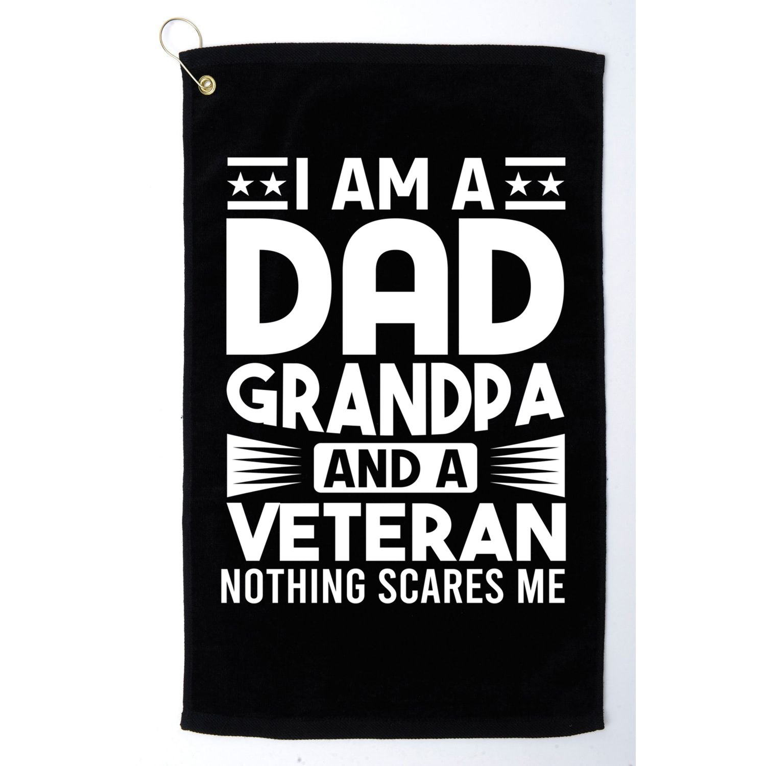 Gifts For Veterans Gift Fathers I Am A Dad Grandpa And Veteran Gift Golf Towel