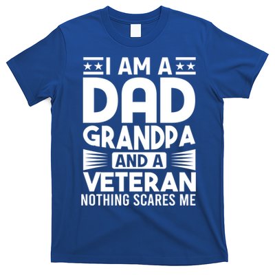 Gifts For Veterans Gift Fathers I Am A Dad Grandpa And Veteran Gift T-Shirt