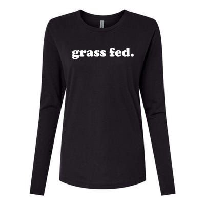 Grass Fed Vegan Pride Veganism Vegetarian Cruelty Free Gift Womens Cotton Relaxed Long Sleeve T-Shirt