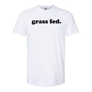 Grass Fed Vegan Pride Veganism Vegetarian Cruelty Free Gift Softstyle CVC T-Shirt