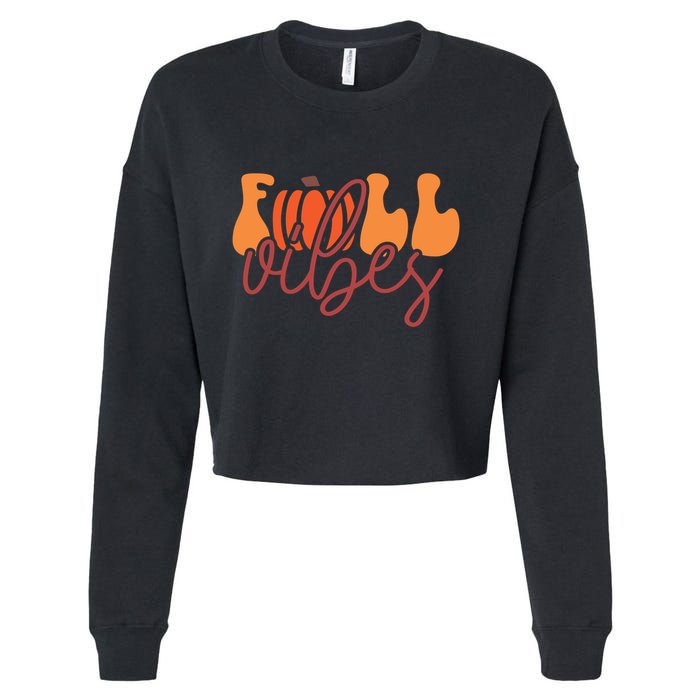 Groovy Fall Vibes Pumpkin Thankful Vibes Thanksgiving Gift Cropped Pullover Crew
