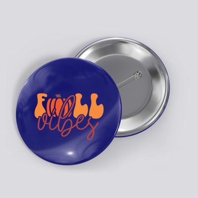 Groovy Fall Vibes Pumpkin Thankful Vibes Thanksgiving Gift Button