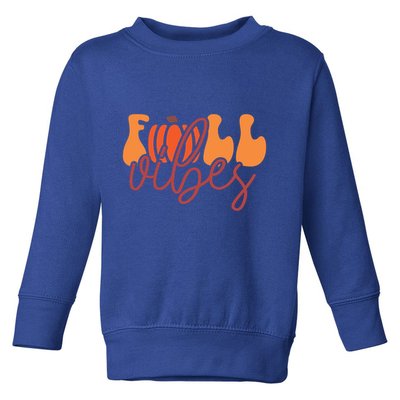 Groovy Fall Vibes Pumpkin Thankful Vibes Thanksgiving Gift Toddler Sweatshirt