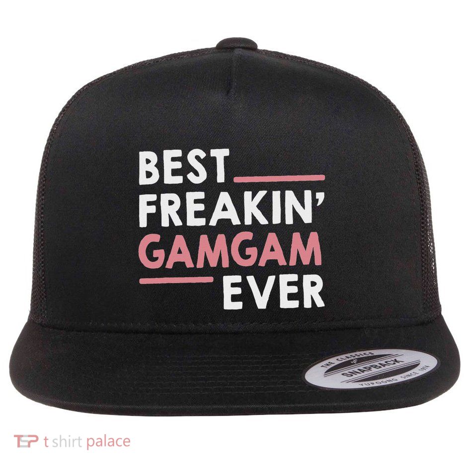 Gamgam For Women Grandma Best Freakin Gamgam Ever Flat Bill Trucker Hat