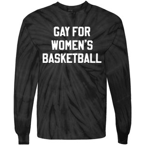 Gay For Women Basketball Tie-Dye Long Sleeve Shirt