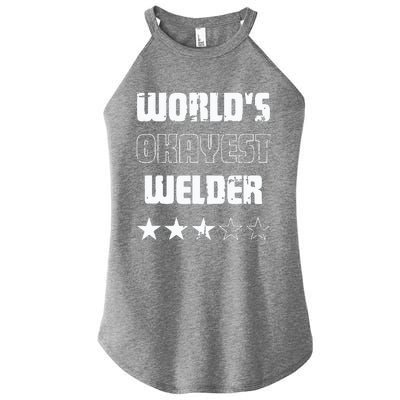 Gifts For Welders Worlds Okayest Welder Women’s Perfect Tri Rocker Tank