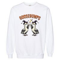 Goosebumps Funny Witch Goose Bumps Puns Halloween Garment-Dyed Sweatshirt