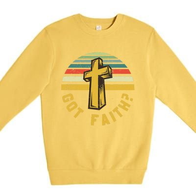 Got Faith Wooden Cross Christ Jesus Religious Inspiration Premium Crewneck Sweatshirt