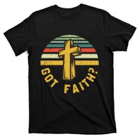 Got Faith Wooden Cross Christ Jesus Religious Inspiration T-Shirt