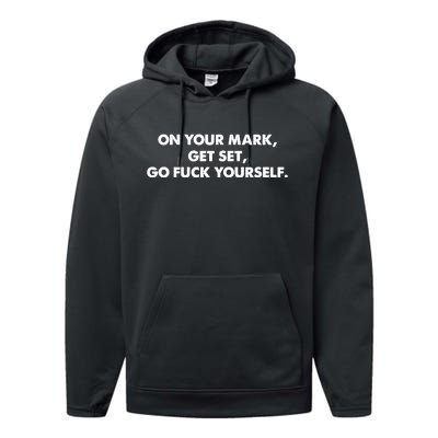 Go Fuck Yourself On Your Mark Humor Performance Fleece Hoodie