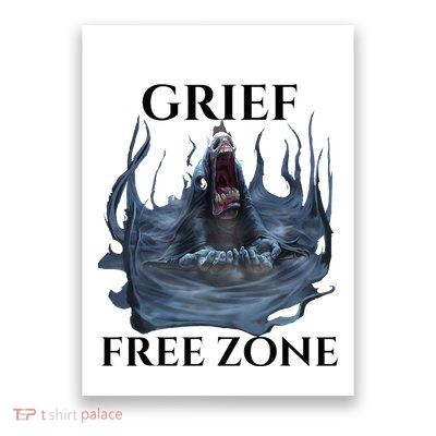 Grief Free Zone Poster